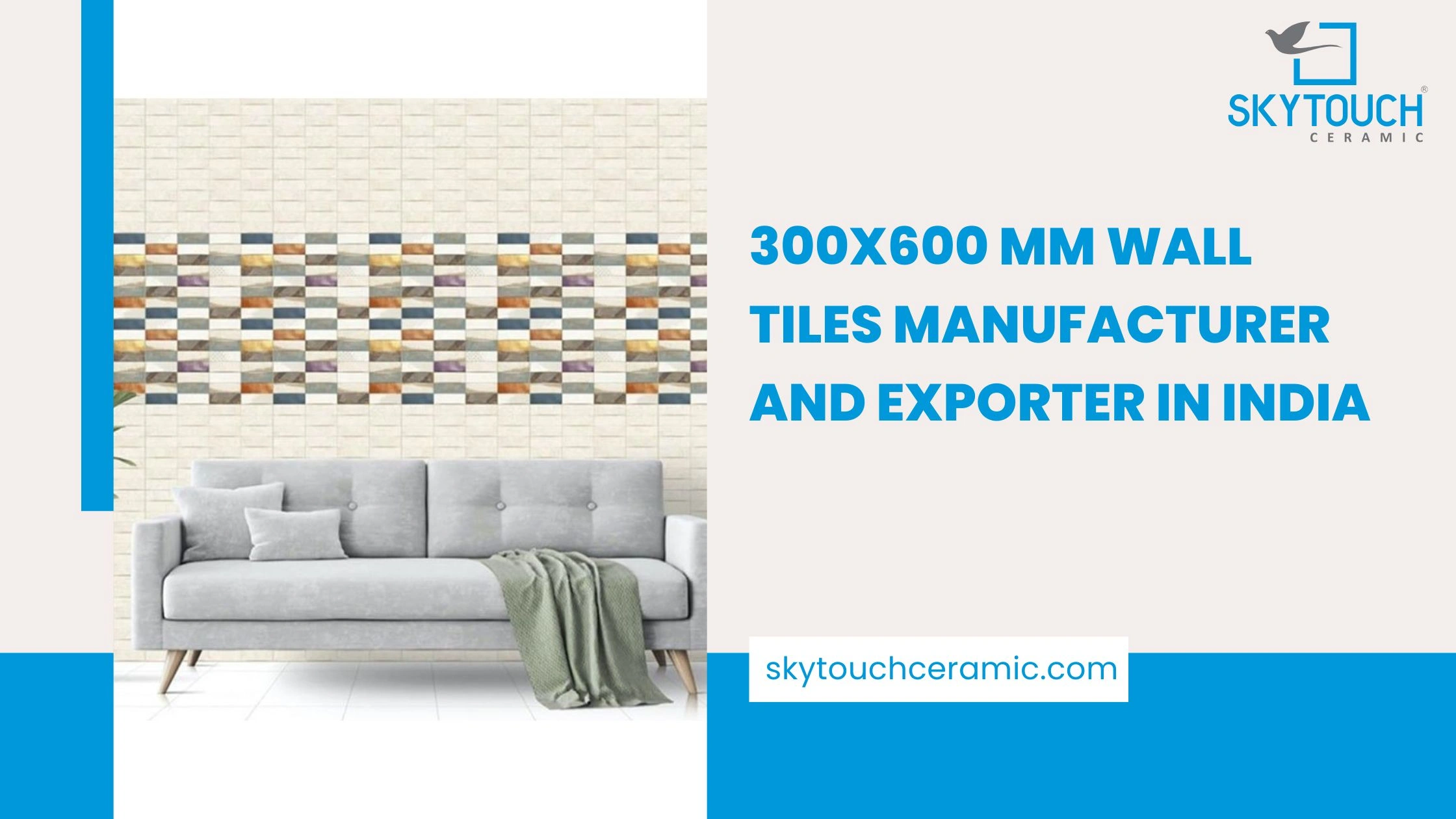 300x600 MM Wall Tiles Manufacturer and Exporter in India